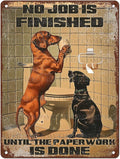 Vintage Dachshund Tin Sign Roll Paper No Job is Finished Retro Wall Decor Decorations for Home Funny Dog Lovers Poster Indoor Store Cafe Toilet Bathroom Restroom Bar Pubs 12 * 16inch