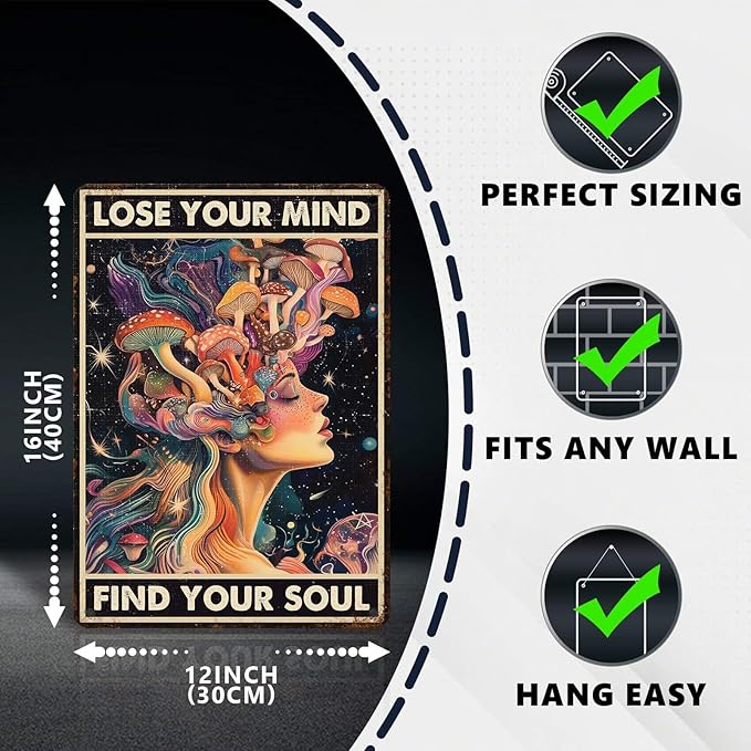 Vintage Mushroom Tin Sign Lose Your Mind Find Your Soul Retro Metal Poster Funny Wall Art Cafe Office Wall Decorations for Home Bar Pub Club Shop Man cave Kitchen Yard Toilet 16 * 12 In