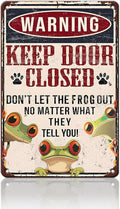 PEACHGARDEN Funny Frog Warning Decor Retro Metal Tin Sign Keep Door Closed Don't Let The Frogs Out No Matter What They Tell You Vintage Tin Sign for Home Office Room Wall Decor Poster 8x12inch
