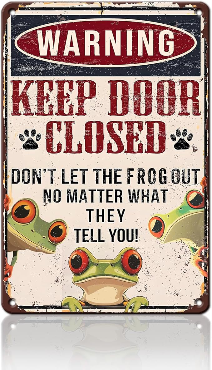 PEACHGARDEN Funny Frog Warning Decor Retro Metal Tin Sign Keep Door Closed Don't Let The Frogs Out No Matter What They Tell You Vintage Tin Sign for Home Office Room Wall Decor Poster 8x12inch