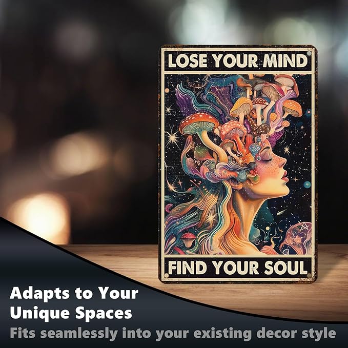 Vintage Mushroom Tin Sign Lose Your Mind Find Your Soul Retro Metal Poster Funny Wall Art Cafe Office Wall Decorations for Home Bar Pub Club Shop Man cave Kitchen Yard Toilet 12 * 8 In