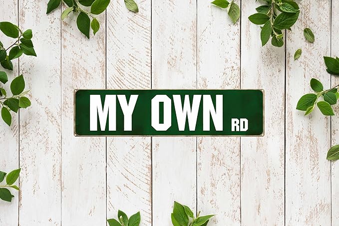 My Own Rd Metal Street Sign 4x16in Funny Vintage Plaque for Garage Man Cave Wall Decor Rustic Home Farm Outdoor Art
