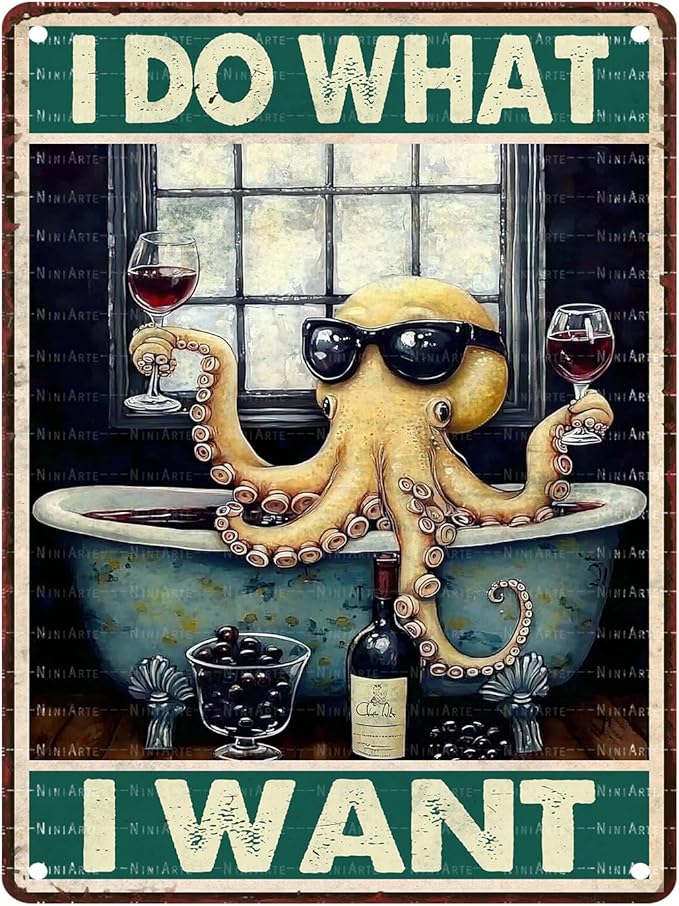 Octopus Vintage Tin Sign I Do What I Want Metal Sign for Patio Porch Home Garden Bedroom Women Cave and Yard Wall Decor Art for Women and Octopus Lover 12X16Inch