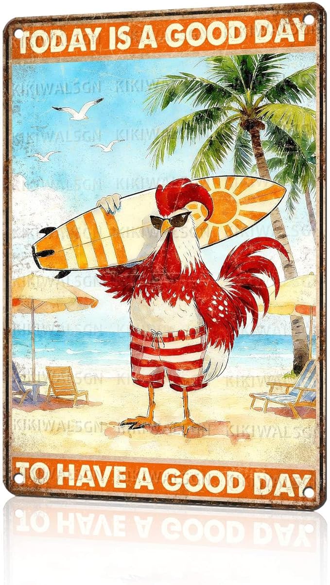 Funny Chicken Metal Sign Beach House Decor Today Is A Good Day To Have A Good Day Tin Signs Vintage Poster Wall Decor For Home Cafe Kitchen Bar Man cave Swimming Pool Office 12 * 8 In
