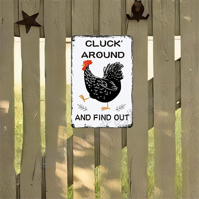Funny Chicken Gifts Chicken Cluck Around and Find Out Tin Sign for Home Chicken Coop Farm Fence Kitchen Bathroom Wall Decor 8x12 Inch