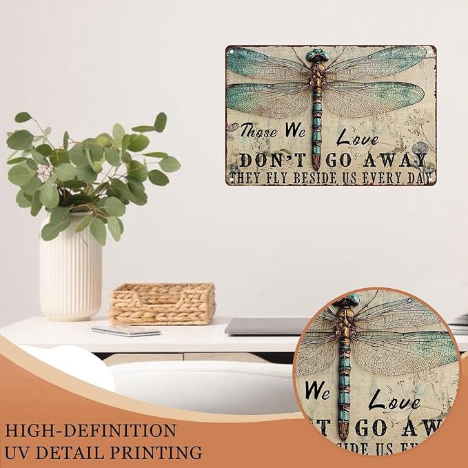 Vintage Dragonfly Tin Sign Those We Love Don't Go Away They Fly Beside Us Every Day Metal Sign Garden Decor Funny Dragonfly Wall Art Hippie Home Living Room 12X16Inch