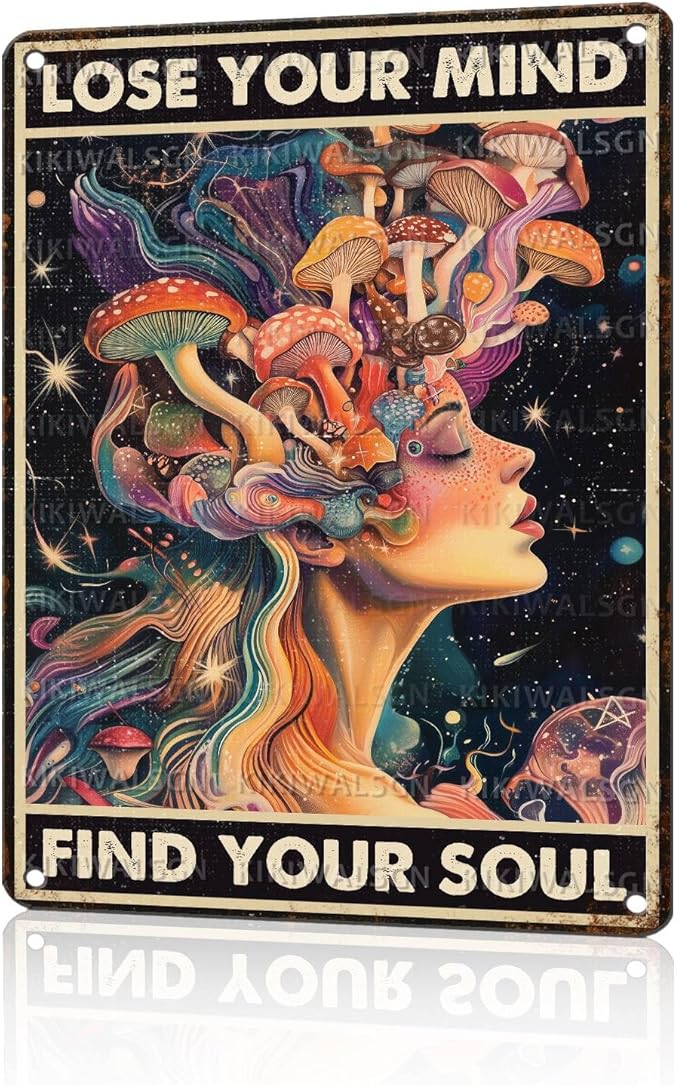 Vintage Mushroom Tin Sign Lose Your Mind Find Your Soul Retro Metal Poster Funny Wall Art Cafe Office Wall Decorations for Home Bar Pub Club Shop Man cave Kitchen Yard Toilet 16 * 12 In