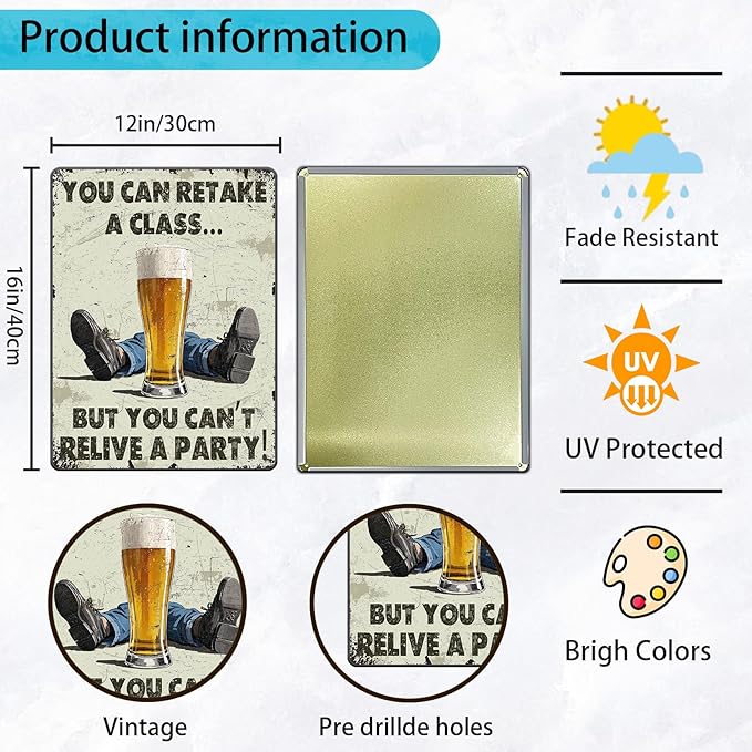 Vintage You Can Retake A Class... But You Can't Relive A Party Metal Tin Sign 12x16 Inch Novelty Beer Party Iron Tin Sign Party Poster Home Kitchen Bar Restaurant Coffee Are Wall Decor