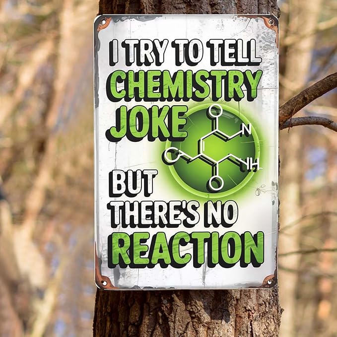 Inspirational quote wall decor featuring Chemistry Pun Gift For Science Teachers And Enthusiasts Metal Tin Sign Laboratory Classroom Decor Perfect For Hanging 8x12 inch metal sign for apartment or