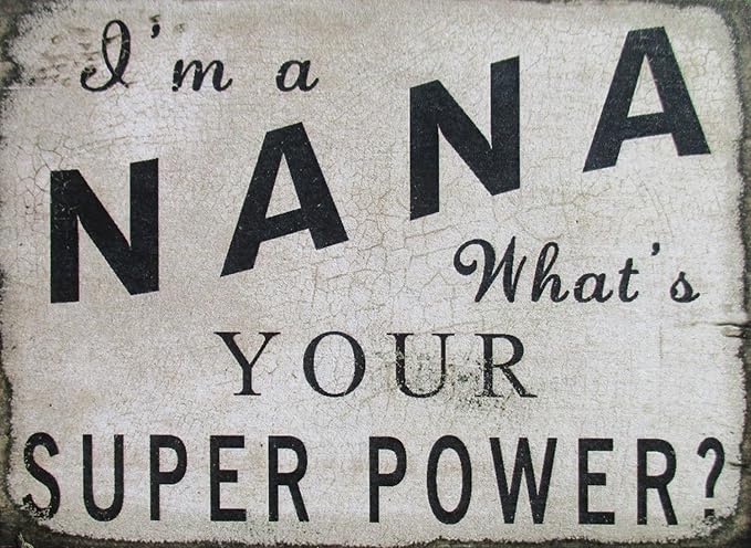 Farmisms 4x3 Inspirational Wooden Rustic Country Signs for Country Farm Living -I'm A Nana What's Your Super Power?