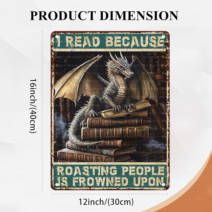 Dragon Metal Poster Decor I Read Because Roasting People Is Frowned Upon Dragon Reading Sign for Home Cafe Bedroom Library Wall Decor 12X16Inch