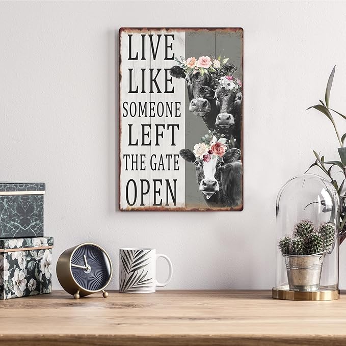 Cows Flowers Metal Sign Live Like Someone Left The Gate Open Tin Sign For Farm Home Office Bar Cafe Club Room Wall Decor Retro Nostalgic Hanging Painting 12 X 8 Inch