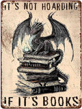 Vintage Dragon Metal Sign It's Not Hoarding If It's Books Sign for Home Cafe Bedroom Library Bookshelf Wall Decor 12X16Inch