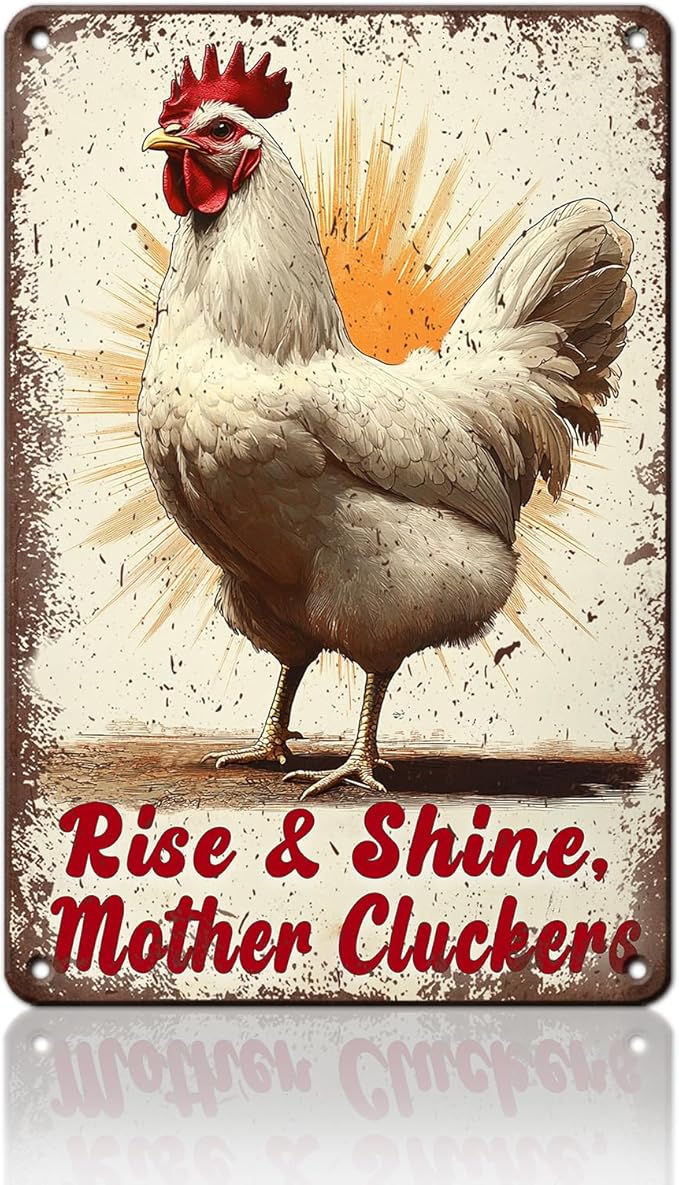 Funny Chicken Signs Rise And Shine Mother Cluckers Aluminium Sign Metal Chicken Signs Decor Home Ktichen Farm Are Wall 12x16 Inch Vintage Chicken Signs For Coop Metal Tin Signs Poster