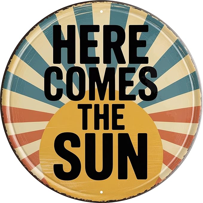 Here Comes The Sun Metal Sign 8x8in Round Inspirational Plaque for Bedroom Wall Decor Positive Vibes Gift