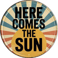 Here Comes The Sun Metal Sign 8x8in Round Inspirational Plaque for Bedroom Wall Decor Positive Vibes Gift