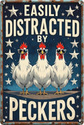Chicken Retro Tin Sign Vintage Metal Post Wall Art Chicken Decoration for Coops Farms Yard Home Bar Cafe Garage or Office - Thoughtful Chicken Gift Idea - EASILY DISTRACTED PECKERS