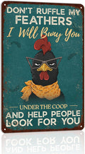 Don't Ruffle My Feathers I Will Bury You Under The Coop Fun Chicken Coop Signs For Chickens Yard Fence