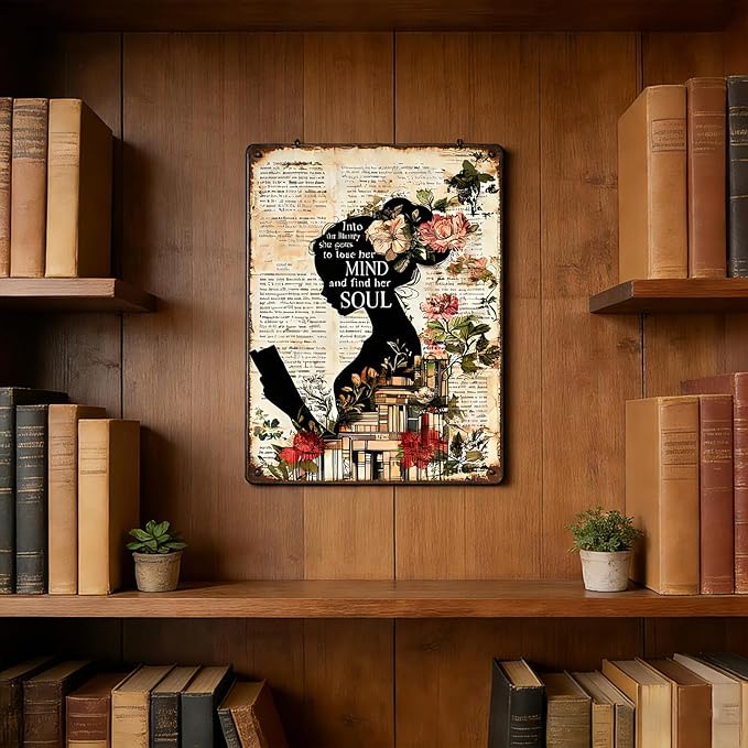 Girl Reading Book Vintage Metal Tin Sign Into The Library She Goes To Lose Her Mind And Find Her Soul Library Decor Poster Home School Coffee Shop Club 16x12 Inch