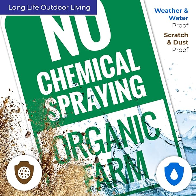 No Chemical Spraying Organic Farm Sign, 12x18 Inches, Rust Free .063 Aluminum, Fade Resistant, Made in USA
