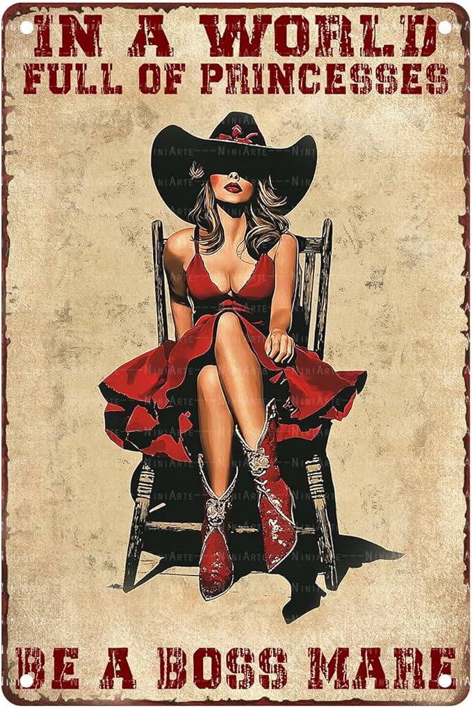 Cowgirl Vintage Metal Sign Cowgirl In A World Full Of Princesses Be A Boss Mare Metal Plaque Cowboy Art Decor for Retro Parlor Yard Courtyard Farm 8X12Inch