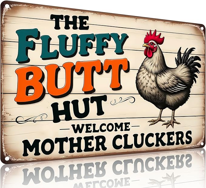 FunnySign Chicken Gifts Rooster Décor The Fluffy Butt Hut Rustic Tin Sign For Home Farm Chicken Coop Decor 8x12 Inch (9701)