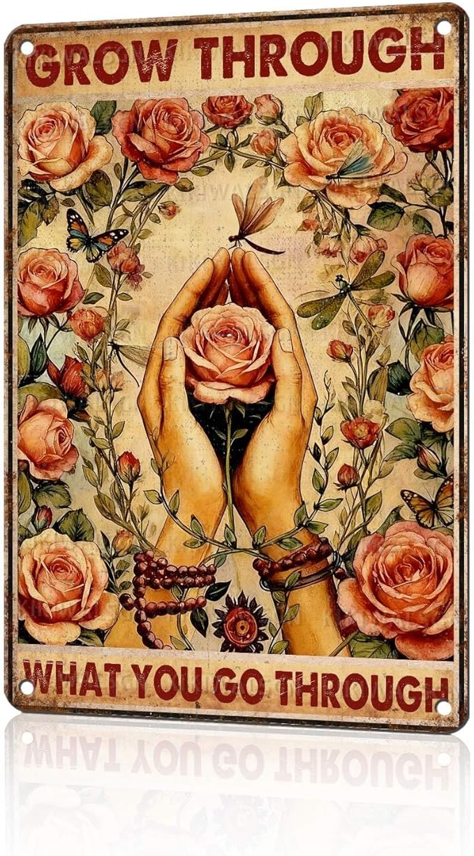 Vintage Flowers Tin Sign Grow Through What You Go Through Retro Garden Metal Sign Nostalgic Inspirational Wall Decor For Home Garden Plaque Yard Patio Porch Farmhouse Cafe Bar 12 * 8 In