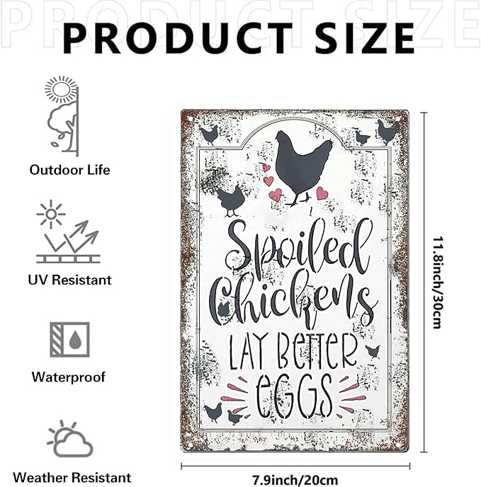 Chicken Coop Signs Outdoor - Farmhouse Farm Spoiled Chickens Lay Better Eggs Tin Sign, Funny Metal Signs Accessories Outdoor Home Wall Decor 8x12 inch