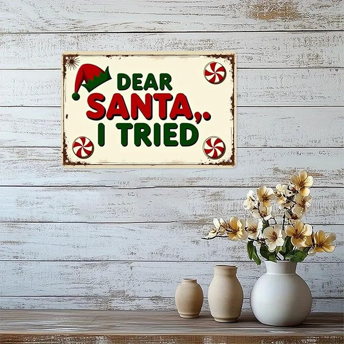 Dear Santa I Tried Tin Sign Vintage Christmas Dear Santa I Tried Metal Sign Print Aesthetic for Garden Yard Bar Porch Home Bedroom Kitchen Wall Decor Gift 8 X 12 in