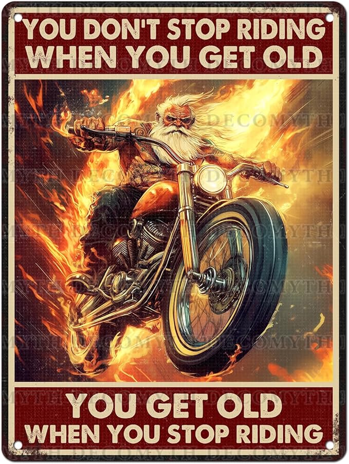 Vintage Motorcycle Tin Sign You Don't Stop Riding When You Get Old Retro Wall Decor Nostalgic Art Funny Riders Metal Poster Store Cafe Garage Bar Pubs Toilet Bedroom Man cave 12 * 16inch