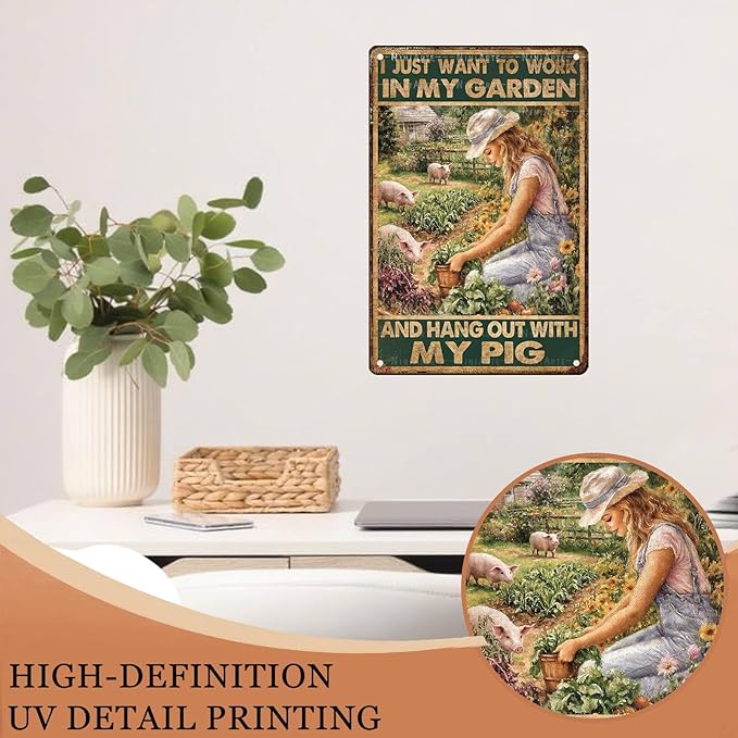 Funny Pig Garden Vintage Tin Sign I Just Want To Work In My Garden And Hang Out With My Pig Metal Sign for Use Indoor Outdoor Patio Decor 8X12Inch