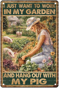 Funny Pig Garden Vintage Tin Sign I Just Want To Work In My Garden And Hang Out With My Pig Metal Sign for Use Indoor Outdoor Patio Decor 8X12Inch