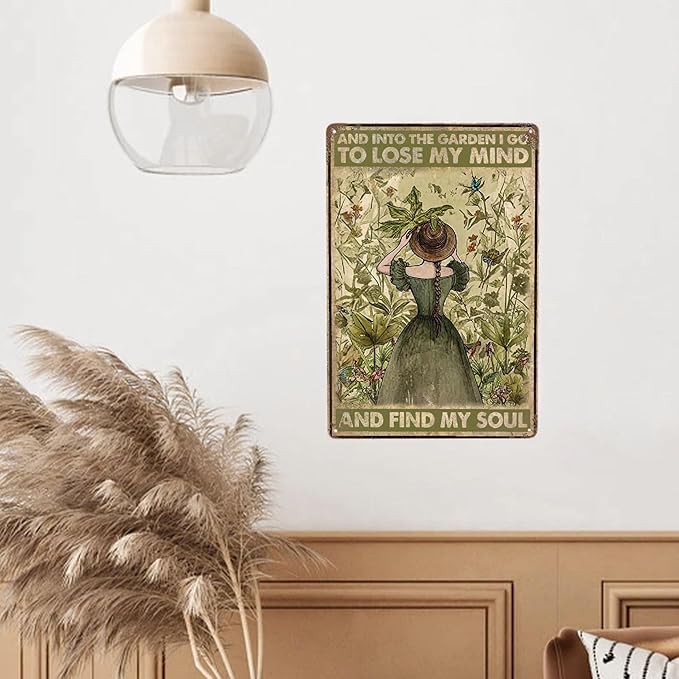 Vintage Metal Poster - Garden Sign: 'Into The Garden I Go To Lose My Mind And Find My Soul' - Retro Aluminum Metal Tin Hippie Girl Sign - Gift for Home Coffee Wall Decor, 12''x 8''