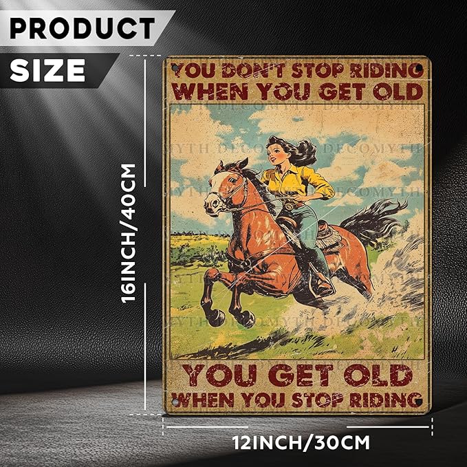 Vintage Cowgirl Tin Sign You Don't Stop Riding When You Get Old Retro Metal Poster Funny Pet Lovers Wall Art Cafe Wall Decor for Kitchen Office Home Bar Plub Club Shop 12 * 16inch