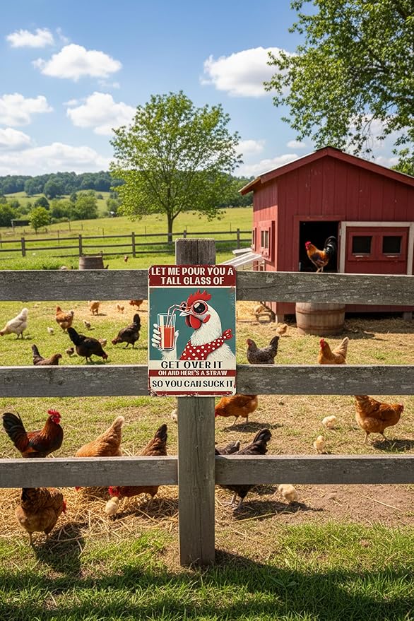 Chicken Coop Funny Sign Let Me Pour You a Tall Glass of OH... Sassy Chicken Sign Humor for Hen House Poultry Farm Gift Sarcastic Farm Aluminum Sign 8x12 Inches Style-02