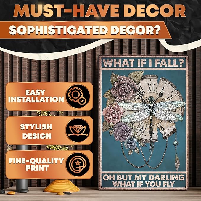 Tin Signs Vintage Retro Dragonfly Wall Art - Metal Signs Vintage Tin Wall Art, 11.81x7.87" Size Steampunk Decor for Home - What If I Fall What If You Fly, Durable and Long-Lasting Sign, Easy to Setup