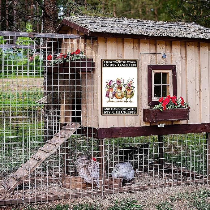 Funny Chicken Signs Chicken Coop Signs I Just Want To Work In My Garden And Hang Out With My Chickens Tin Signs for Home Farmhouse Garden Decor (8 X 12 Inch)