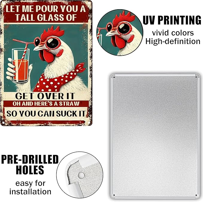 Funny Chicken Signs for Coop Chicken metal tin Sign for Home Farm Chicken Coop Farmhouse Kicthen Garden Decor Let Me Pour You A Tall Glass of Get Over It signs 8x12inch