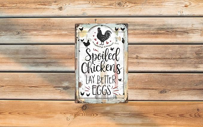 Chicken Coop Signs Outdoor Farmhouse Farm Spoiled Chickens Lay Better Eggs Tin Sign Funny Metal Signs Accessories Outdoor Home Wall Decor 8x12 inch