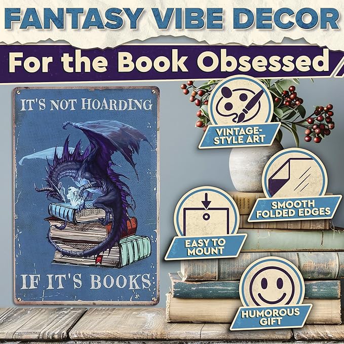 It's Not Hoarding If It's Books Metal Sign – Dragon Wall Art, Durable Non-Fade Tin Sign, Funny Vintage Dragon Wall Decor 8x12", Great Valentines Day Gifts for Book Lovers, Bedroom, Cafe, Library Decor