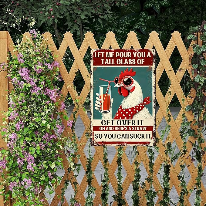 Funny Chicken Signs for Coop Chicken metal tin Sign for Home Farm Chicken Coop Farmhouse Kicthen Garden Decor Let Me Pour You A Tall Glass of Get Over It signs 8x12inch