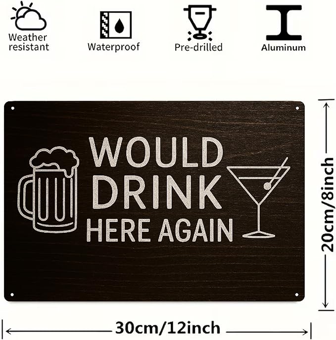 Cool Bar Signs for Home Bar, Metal Man Cave "Would Drink Here Again" Sign, Vintage Beer Wall Decor for Basement, Garage, Outdoor, Alcohol Gifts for Men - 12x8 Inches