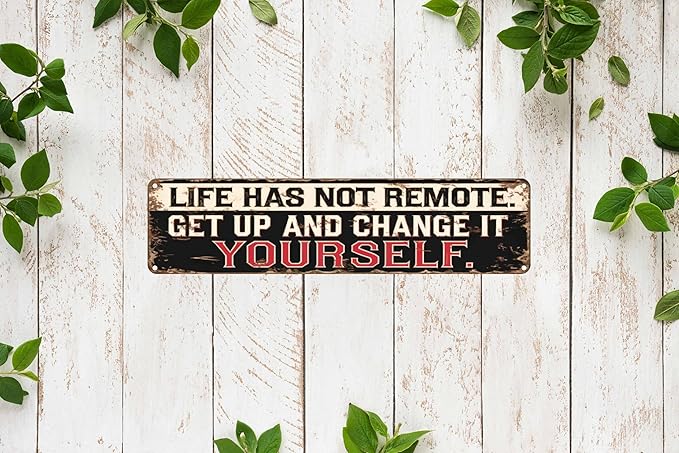 Life Has No Remote Metal Sign 4x16in Inspirational Farmhouse Plaque for Kitchen Bedroom Living Room Wall Decor