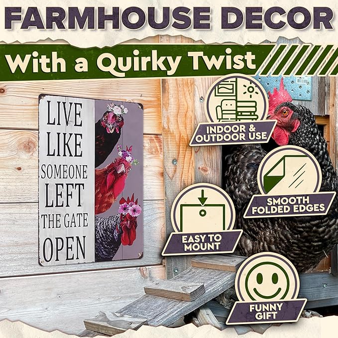 Metal Funny Chicken Coop Signs for Outside 8x12 inch - Live Like Someone Left The Gate Open Sign – Rustic Tin Farmhouse Wall Art and Vintage Chicken Decor for Kitchen, Porch, Barn, Backyard, or Garden