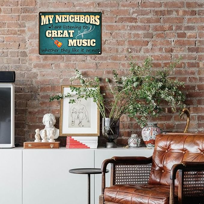 Funny Music Gifts My Neighbors Are Listening to Great Music Tin Signs-Bar Gifts for Men,Funny Metal Signs for Home Bar Pub Club Garage Man Cave Decor 8 X 12 Inches