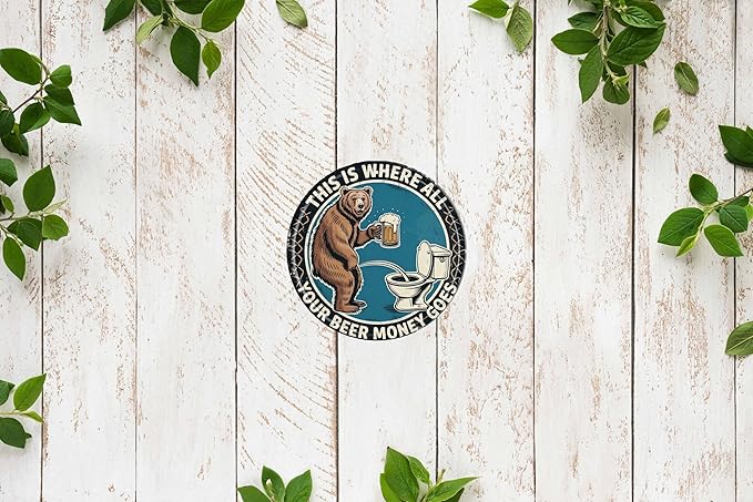 CSWLJS Funny Man Cave Bathroom Bear Room Decor This Is Where All Your Beer Money Goes Metal Tin Sign 8x8 In Durable Indoor/Outdoor Gift Vintage Wall Art Decor