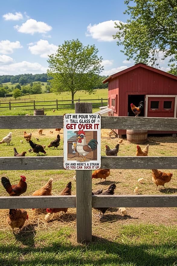 Chicken Coop Funny Sign Let Me Pour You a Tall Glass of OH... Sassy Chicken Sign Humor for Hen House Poultry Farm Gift Sarcastic Farm Aluminum Sign 8x12 Inches Style-04
