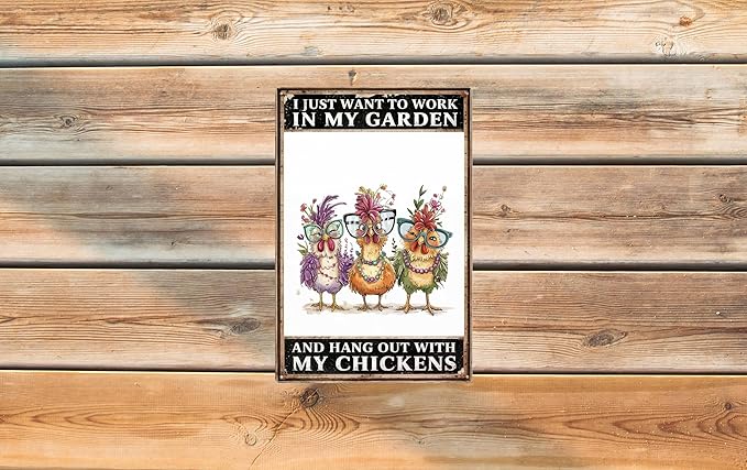 Funny Chicken Coop Signs I Just Want To Work In My Garden And Hang Out With My Chickens Tin Signs for Home Farmhouse Garden Decor 8x12 in