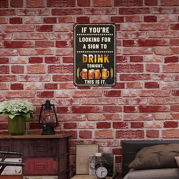 Funny Bar Signs If You're Looking for A Sign to Drink Tonight-Garage Gifts for Men,Funny Signs for Home Decor Bar Pub Club Garage Man Cave Decor 8 X 12 Inches