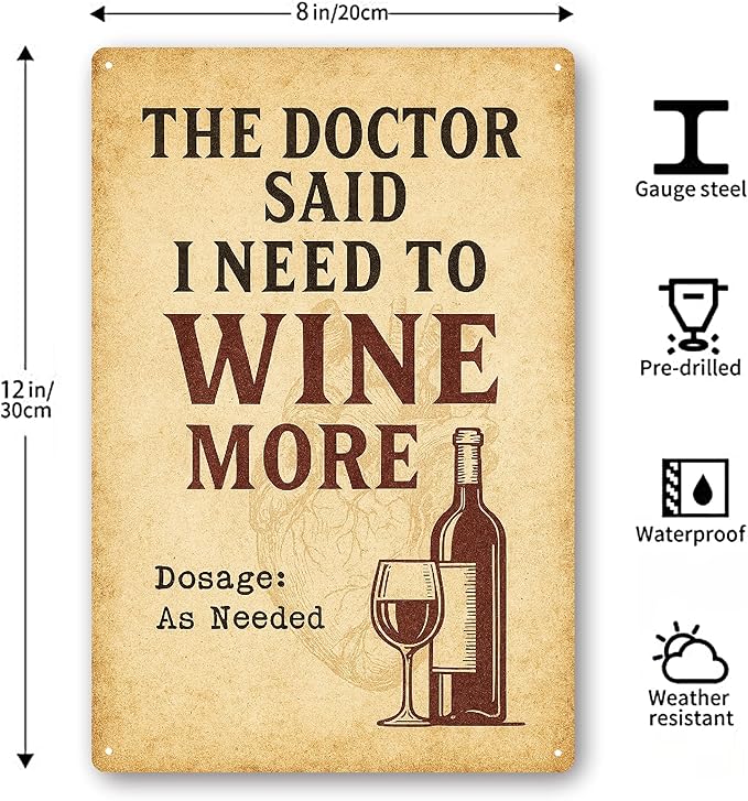 Wine Signs for Home Decor, Metal Bar Signs for Home Bar, "Doctor Said I Need to Wine More" Sign, Metal Wall Art for Kitchen,Vintage Bar Gifts for Women-8x12 Inch